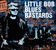 Little Bob Blues Bastards: Break Down The Walls, CD