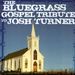 Josh.=Tribute= Turner: Bluegrass Gospel Tribute, CD
