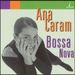 Ana Caram  (geb. 1958): Bossa Nova, CD
