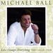 Michael Ball: Love Changes Everything: The Collection, CD