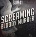 Sum 41: Screaming Bloody Murder (uk Ve, CD