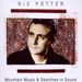 Nic Potter: Mountain Music & Sketches In Sound, CD