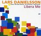 Lars Danielsson  (geb. 1958): Libera Me, SACD