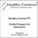 Denise D. Md Williamson: Healthy Contours: Guided Image, CD