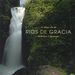 Rios De Gracia: Lo Mejor De Mi, CD