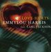 Emmylou Harris: Love Hurts, CD