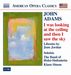 John Adams (geb. 1947): I was looking at the ceiling and then I saw the sky, 2 CDs