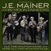 J. E. Mainer: 40 Classics: Old Time Mountain, CD