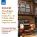 Max Reger (1873-1916): Monologe op.63 Nr.7-12, CD