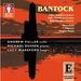 Granville Bantock (1868-1946): Sonaten für Cello & Klavier in fis-moll & h-moll, CD