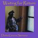 Dona Gracia Serrano: Waiting For Return, CD