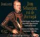 Gaetano Donizetti (1797-1848): Don Sebastiano, 3 CDs
