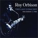 Roy Orbison: The Last Concert (180g), 2 LPs