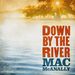 Mac McAnally: Down By The River, CD
