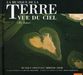 Armand Amar: La Musique De La Terre Vue Du Ciel (Te Amo), CD