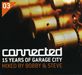 Bobby & Steve: Connected 3: 15 Years Of Garage City, 3 CDs