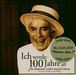 Johannes Heesters: Ich werde 100 Jahre alt, CD
