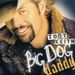 Toby Keith: Big Dog Daddy, CD