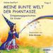 Sabine Seyffert: Meine Bunte Welt D.Phantasie 2, CD