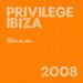 Various Artists: Privilege Ibiza 2008 (Digipack), 2 CDs