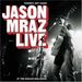 Jason Mraz: Tonight Not Again: Live At The, CD