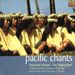 Pazifik - Pacific Chants - Polynesian Himene-Singing Reef, CD