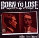 Born To Lose: Saints Gone Wrong, CD