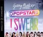 Gary Ft. Popstars Baker: I Swear (2-Track), Maxi-CD