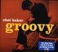 Chet Baker  (1929-1988): Groovy, 3 CDs