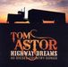 Tom Astor: Highway Dreams: 40 Diesel-Country-Songs, 2 CDs