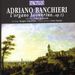 Adriano Banchieri (1567-1634): L'Organo Suonarino op.13 (Bologna 1605), CD