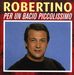 Robertino: Per Un Bacio Picco, CD