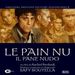 Safy Boutella: Le Pain Nu (For Bread Alone), CD