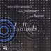Enrico Pieranunzi; Marc Johnson; Joey Baron: Ballads, CD