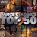 Various Artists: Dance Classics Top 50, 2 CDs