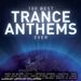 Various Artists: 100 Best Trance Anthems Ever, 3 CDs