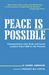 S. Daniel Abraham: Peace Is Possible: Conversations with Arab and Israeli Leaders from 1988 to the Present, Buch