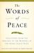 Irwin Abrams: The Words of Peace: Selections from the Speeches of the Winners of the Nobel Peace Prize, Buch