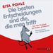 Rita Pohle: Die besten Entscheidungen sind die, die man trifft, 2 Audio-CDs, CD