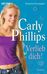 Carly Phillips: Verlieb dich!, Buch