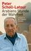 Peter Scholl-Latour: Arabiens Stunde der Wahrheit, Buch