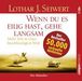 Lothar J. Seiwert: Wenn du es eilig hast, gehe langsam, CD