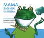 Norbert Leisegang: Mama, sag mir warum, m. Audio-CD, Buch