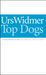 Urs Widmer: Top Dogs, Buch