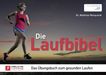 Matthias Marquardt: Die Laufbibel: Das Übungsbuch zum gesunden Laufen, Buch
