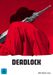 Deadlock, DVD