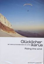 Glücklicher Ikarus - Mit dem Gleitschirm über die Alpen, DVD