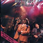 Big Twist & The Mellow Fellows: Live From Chicago! Bigger Than Life!, CD