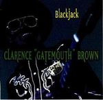 Clarence 'Gatemouth' Brown: Blackjack, CD