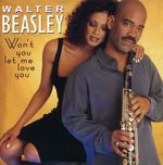 Walter Beasley: Won't You Let Me Love You, CD